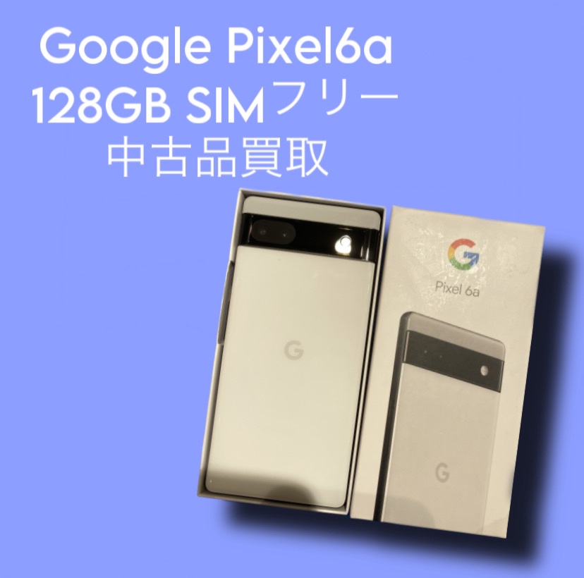 GooglePixel6a・128GB・SIMフリー・ネット制限-【天神地下街店】