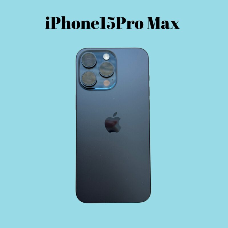 iPhone15Pro Max 256GB ブルーチタニウム【町田店】