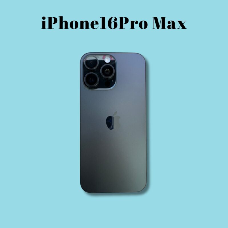 iPhone16Pro Max 1TB ブラックチタニウム AppleSIMフリー【町田店】